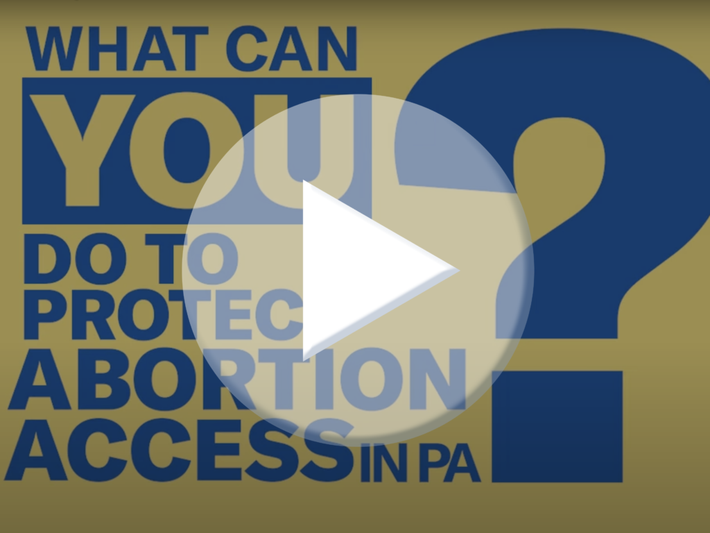 Screengrab of a video with text reading "What can you do to protect abortion access in PA?"